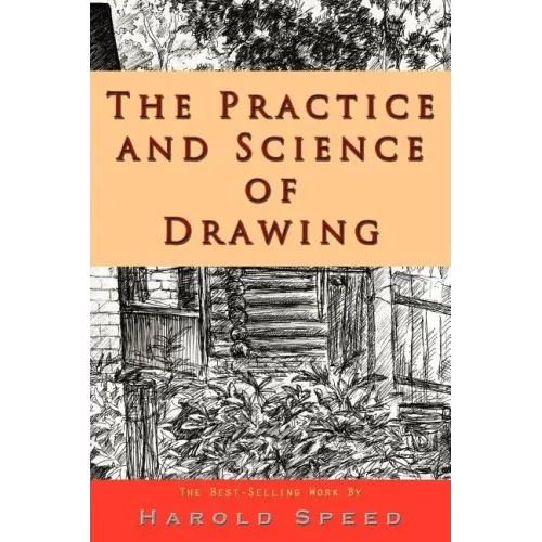 The Practice and Science of Drawing