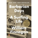 Barbarian Days: A Surfing Life (Pulitzer Prize Winner)