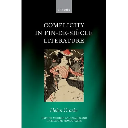 Complicity in Fin-De-Siècle Literature
