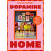 Dopamine Home: A Bold Guide to Mood-Boosting Interiors