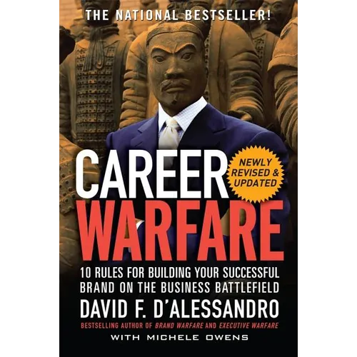 Career Warfare: 10 Rules for Building a Sucessful Personal Brand on the Business Battlefield