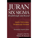 Juran Institute's Six SIGMA Breakthrough and Beyond: Quality Performance Breakthrough Methods