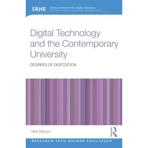 Digital Technology and the Contemporary University: Degrees of digitization