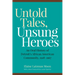 Untold Tales, Unsung Heroes: An Oral History of Detroit's African American Community, 1918-1967