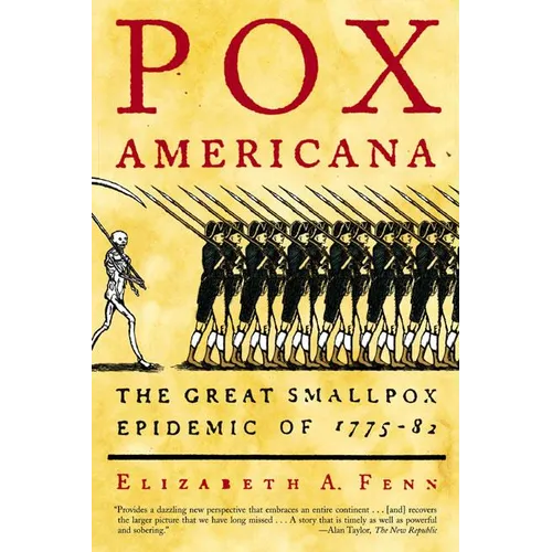 Pox Americana: The Great Smallpox Epidemic of 1775-82