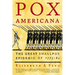 Pox Americana: The Great Smallpox Epidemic of 1775-82