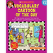 Vocabulary Cartoon of the Day: Grades 4-6: 180 Reproducible Cartoons That Help Kids Build a Robust and Prodigious Vocabulary
