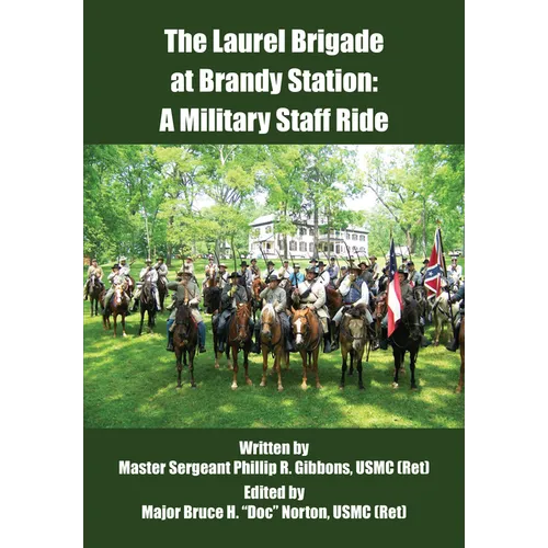 The Laurel Brigade at Brandy Station: A Military Staff Ride