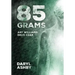 85 Grams: The Story of Art Williams - Drug Czar