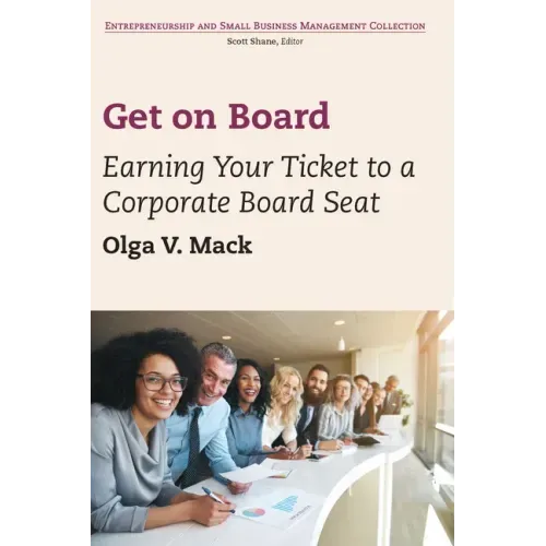 Get on Board: Earning Your Ticket to a Corporate Board Seat
