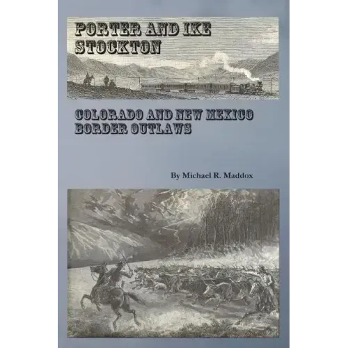 Porter and Ike Stockton: Colorado and New Mexico Border Outlaws