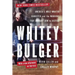 Whitey Bulger: America's Most Wanted Gangster and the Manhunt That Brought Him to Justice