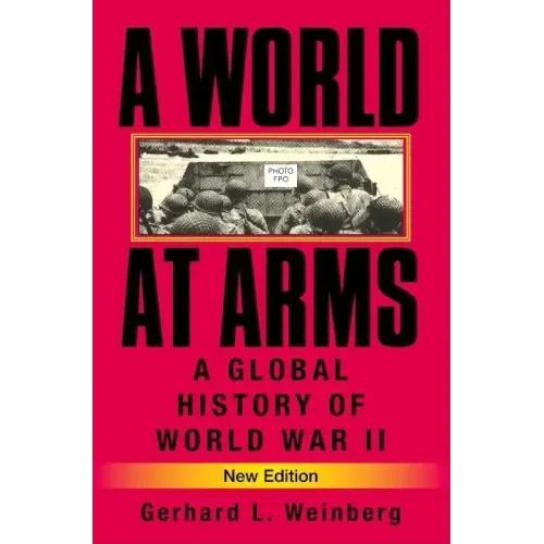 A World at Arms: A Global History of World War II