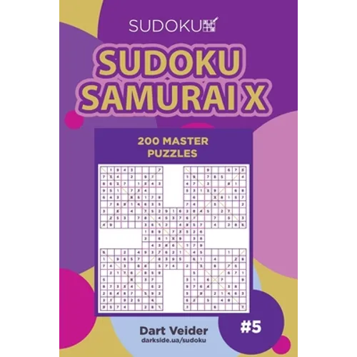 Sudoku Samurai X - 200 Master Puzzles (Volume 5)