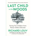 Last Child in the Woods: Saving Our Children from Nature-Deficit Disorder