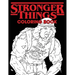 Stronger Things Coloring Book: All Your Favorite Characters...Only Stronger
