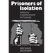 Prisoners of Isolation: Solitary Confinement in Canada