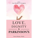 Love, Dignity, and Parkinson's: from Care Partner to Caregiver