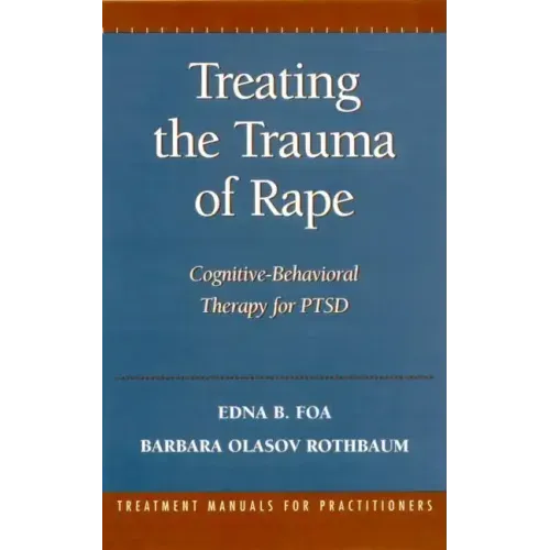 Treating the Trauma of Rape: Cognitive-Behavioral Therapy for Ptsd