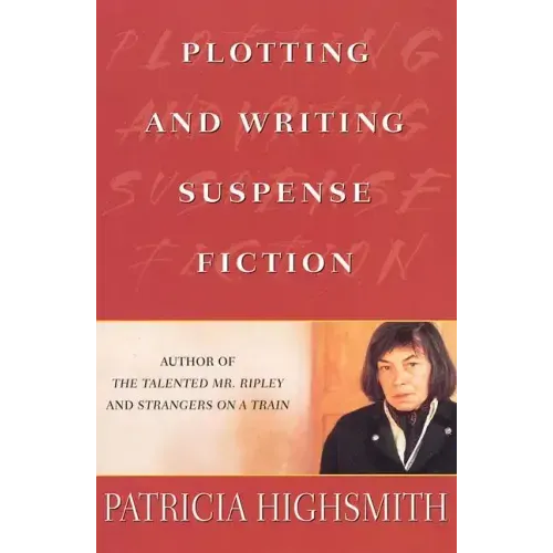 Plotting and Writing Suspense Fiction