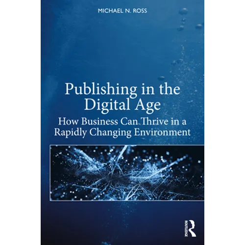 Publishing in the Digital Age: How Business Can Thrive in a Rapidly Changing Environment