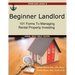 Beginner Landlord: 101 Forms to Managing Rental Property Investing: Legal Self-Help Guide
