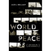 World Peace: (And How We Can Achieve It)