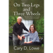 On Two Legs and Three Wheels: The Inspiring Travel Adventures of a Couple Overcoming Age and Disability