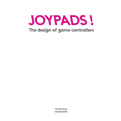 Joypads!: The design of game controllers