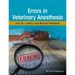 Errors in Veterinary Anesthesia