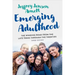 Emerging Adulthood: The Winding Road from the Late Teens Through the Twenties