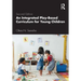 An Integrated Play-Based Curriculum for Young Children