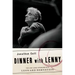 Dinner with Lenny: The Last Long Interview with Leonard Bernstein