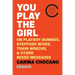 You Play the Girl: On Playboy Bunnies, Stepford Wives, Train Wrecks, & Other Mixed Messages