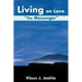 Living on Love: The Messenger