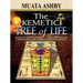 The Kemetic Tree of Life Ancient Egyptian Metaphysics and Cosmology for Higher Consciousness