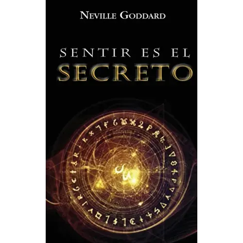 Sentir es el Secreto