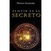 Sentir es el Secreto