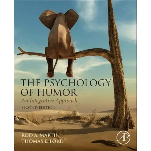 The Psychology of Humor: An Integrative Approach