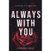 Always with You