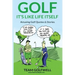 Golf: It's Like Life Itself. Amusing Golf Quotes & Stories