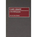 Cary Grant: A Bio-Bibliography