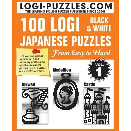 100 LOGI Black & White Japanese Puzzles: Easy to Hard