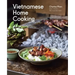 Vietnamese Home Cooking: [A Cookbook]