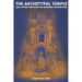 The Archetypal Temple: and Other Writings On Masonic Esotericism