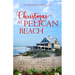 Christmas At Pelican Beach (Pelican Beach Series Book 4)