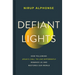 Defiant Lights: How Following Jesus's Call to Live Differently Remakes Us and Restores Our World