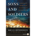 Sons and Soldiers: The Untold Story of the Jews Who Escaped the Nazis and Returned with the U.S. Army to Fight Hitler