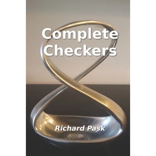 Complete Checkers: A Guide for the 21st Century