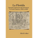 La Florida: Spanish Exploration & Settlement of North America,1500 to 1600